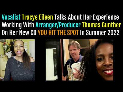 Jazz Vocalist Tracye Eileen Talks About Arranger/Producer Thomas Gunther